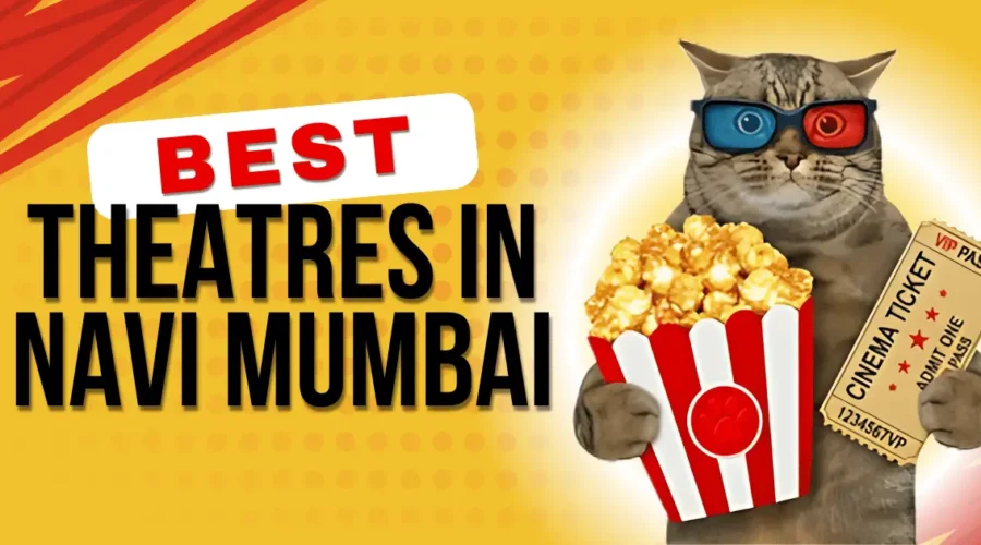 4 Best Movie Theatres in Navi Mumbai