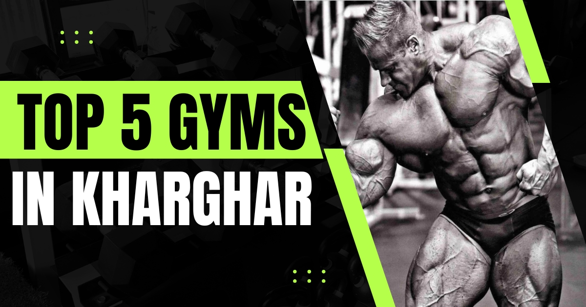 6 Best Gyms in Kharghar | Best in your Area