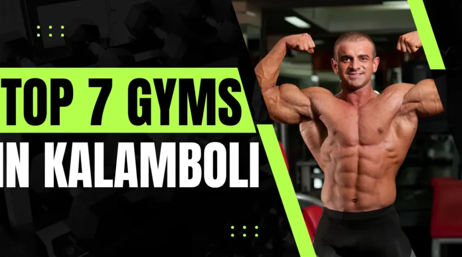 Top 8 Gyms in Kalamboli that you need to know