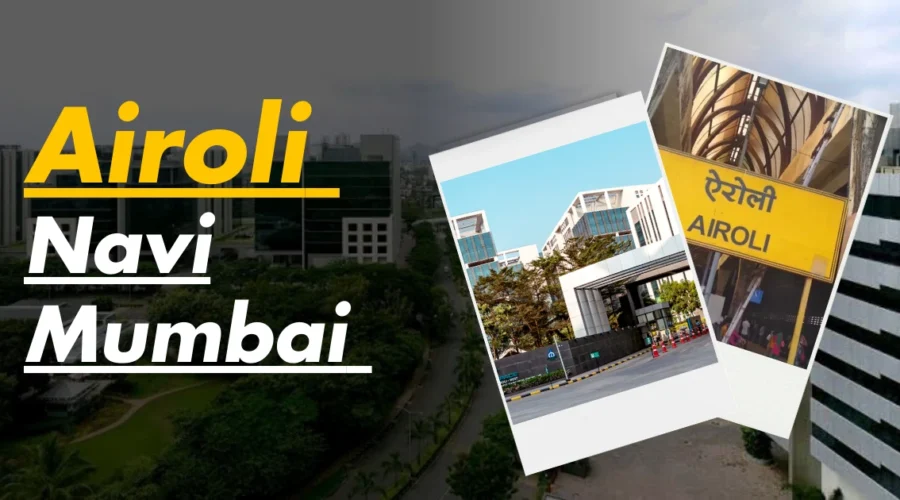 Airoli Navi Mumbai : Full Details