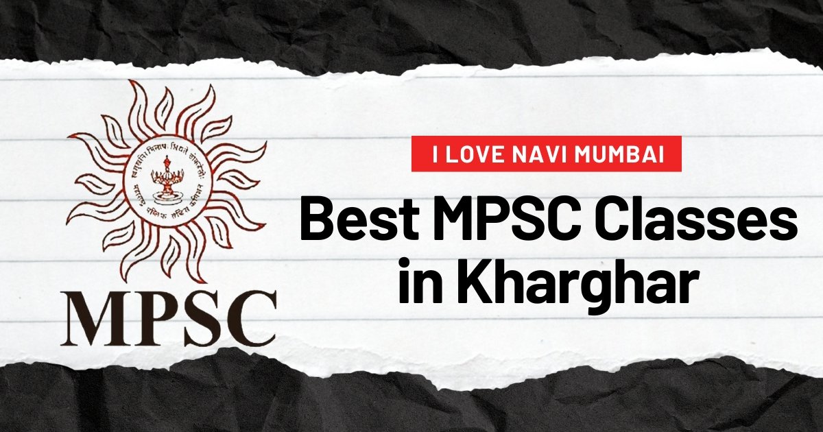 Best MPSC Classes in Kharghar | 2025