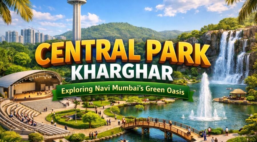 Central Park Kharghar: Timings, Entry, Attractions & Metro Access