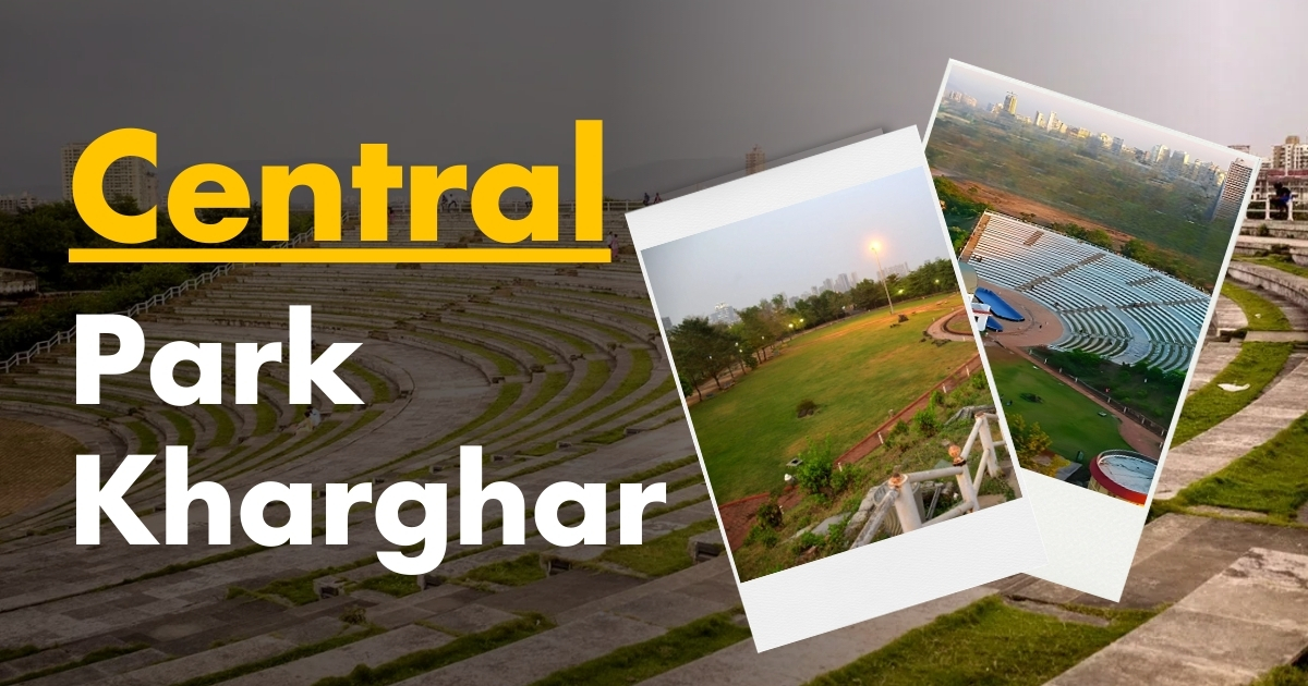 Central Park Kharghar: Full Details