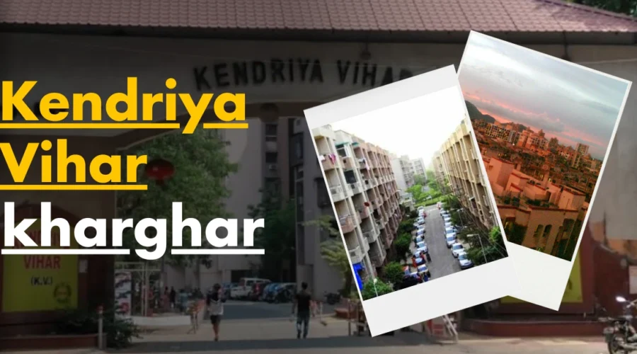Kendriya Vihar Kharghar: Planned Living in Navi Mumbai