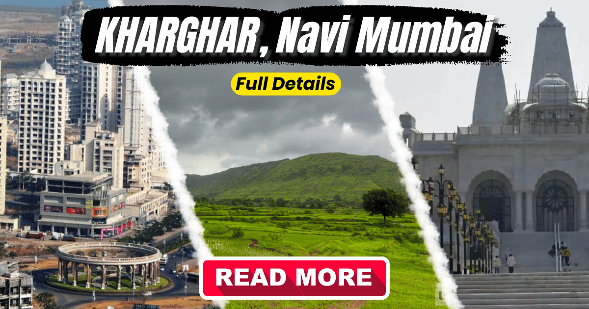 Kharghar Navi Mumbai: Full Details