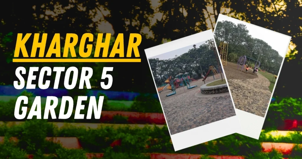 Kharghar Sector 5 Garden is visible in this image.