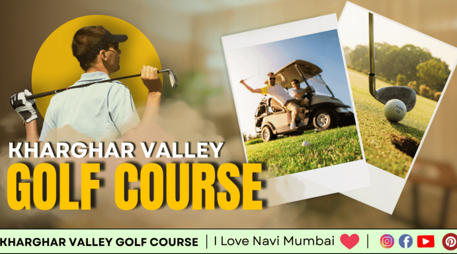 Kharghar Valley Golf Course: Membership, Tournaments, and More