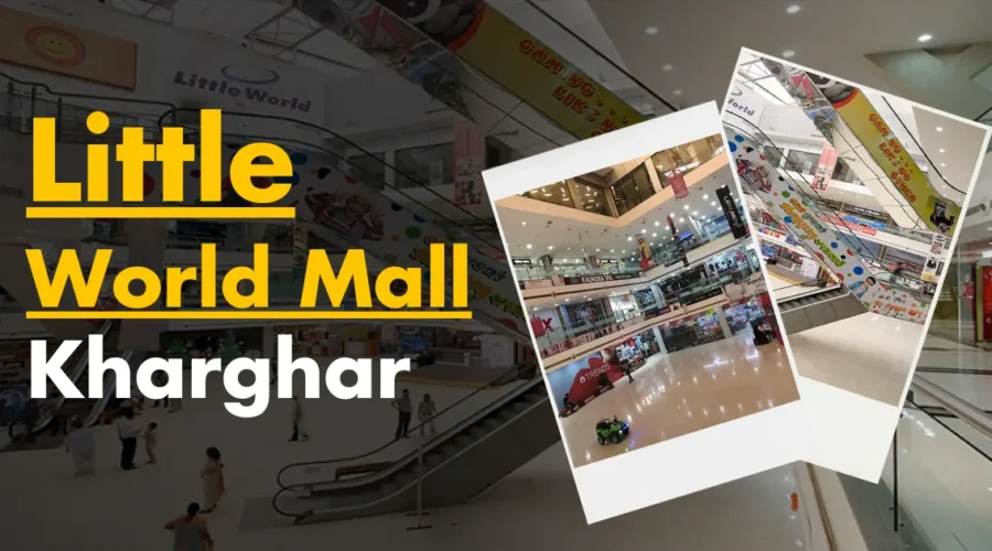 Little World Mall Kharghar: Full Details