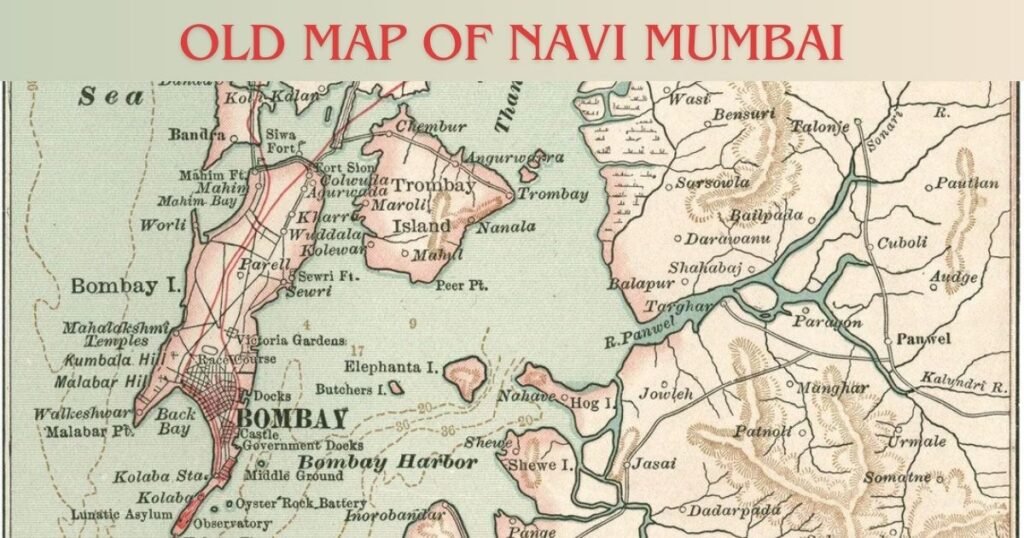 Old Map of Navi Mumbai revealing earlier names of cities in Navi Mumbai.