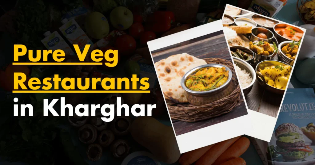 Pure Veg Restaurants in Kharghar is visible in this image.