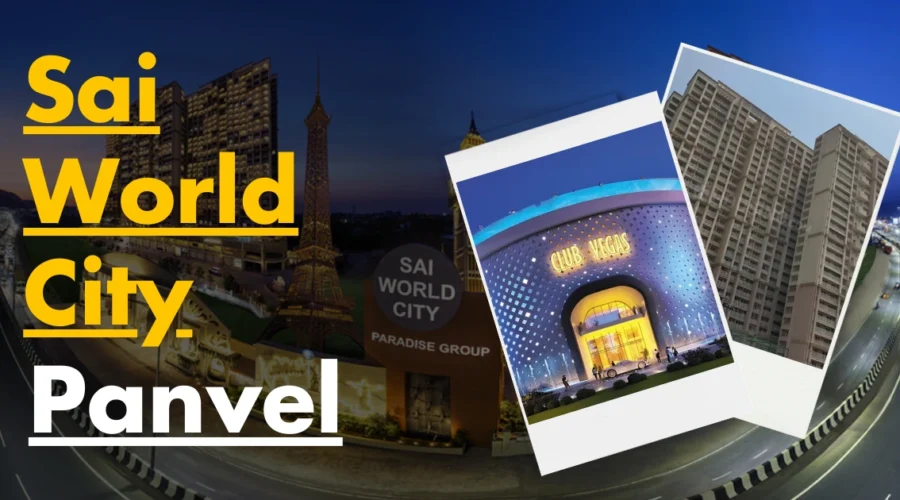 Sai World City Panvel: Future of Paradise World | 2025