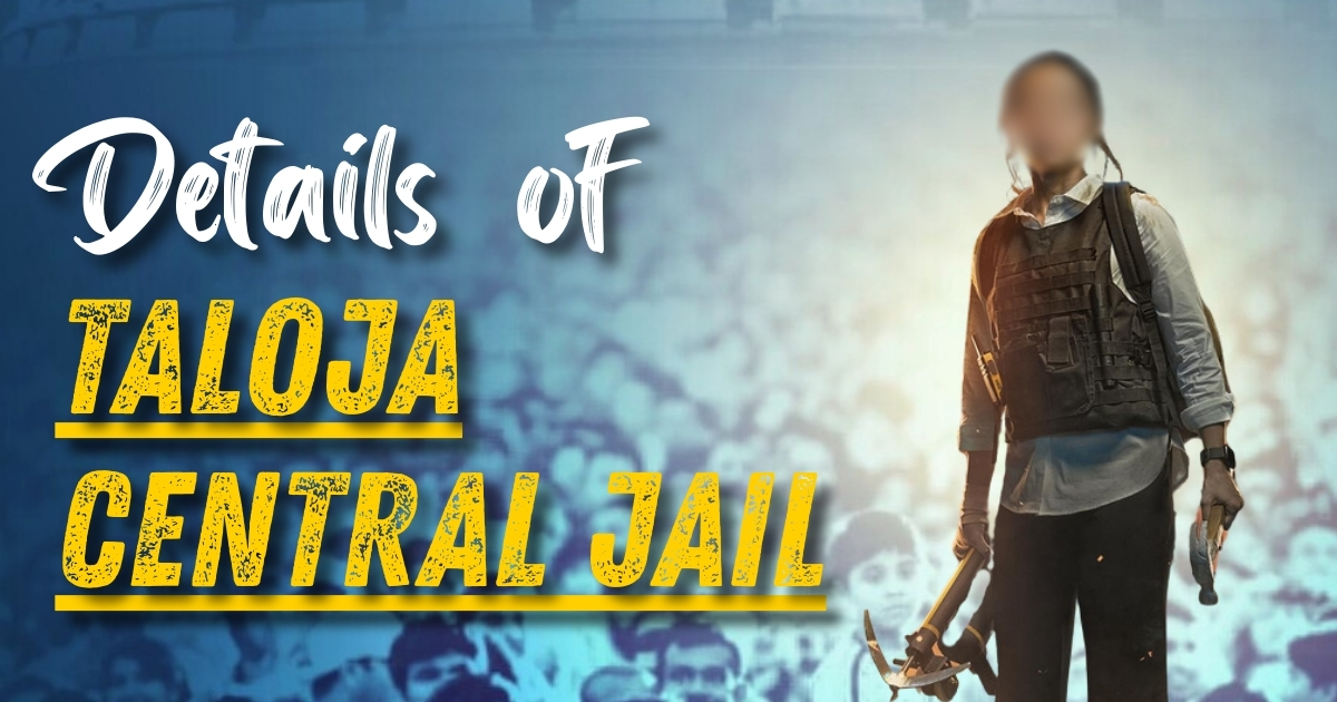Details of Taloja Central Jail, Navi Mumbai