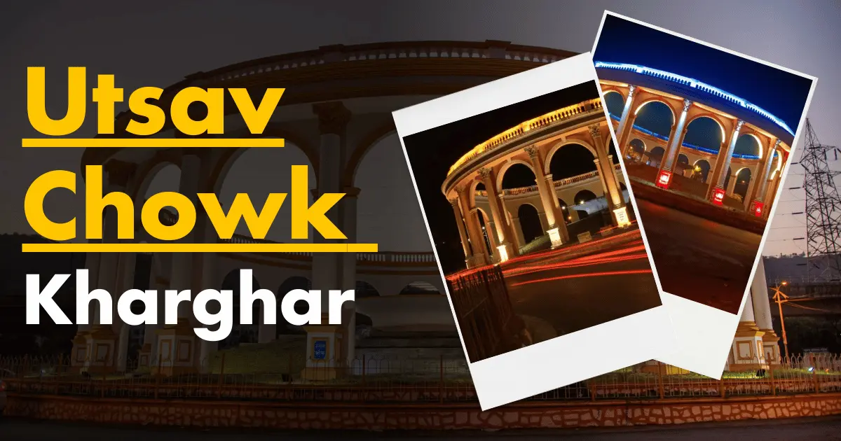 Utsav Chowk Kharghar, Navi Mumbai