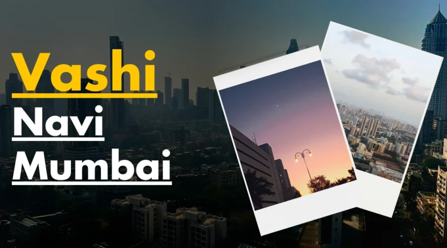 Vashi, Navi Mumbai | Demographics, Climate, Economy, etc.
