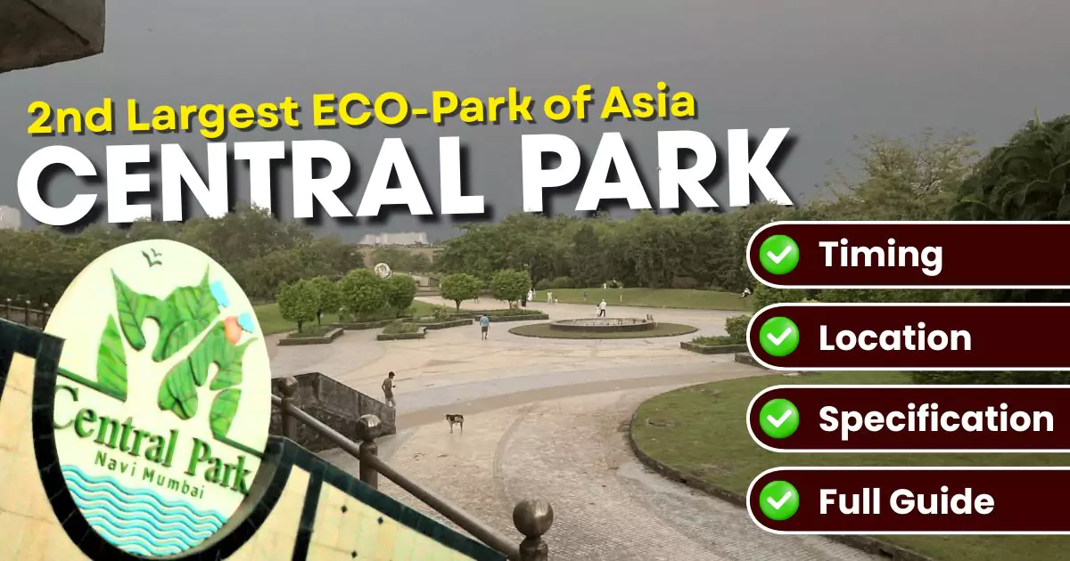 Central Park Kharghar: Timings, Entry, Attractions & Metro Access