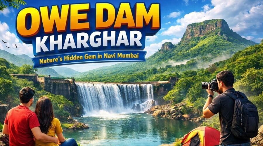 Owe Dam Kharghar – Navi Mumbai | Full Details