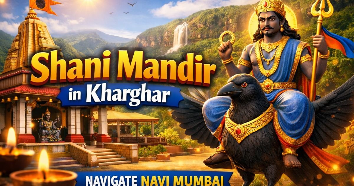 Shani Mandir in Kharghar: Full Details