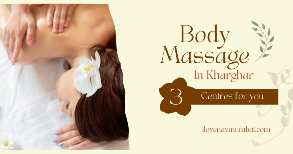 Get to know about the Best Body Massage Centers in Khaghar.