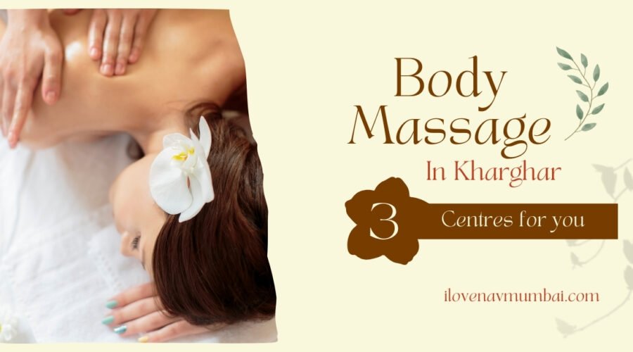 Best Centres & Spa’s for Body Massage in Kharghar | 2025