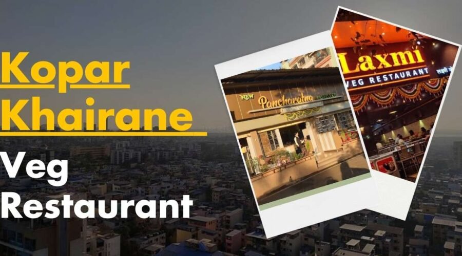 Best 6 Kopar Khairane Restaurant – Navi Mumbai