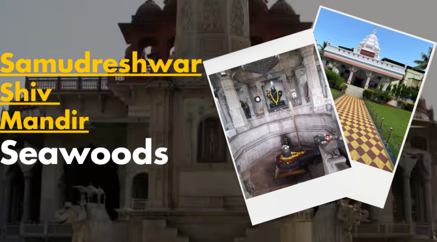 Samudreshwar Shiv Mandir Seawoods: A Comprehensive Guide