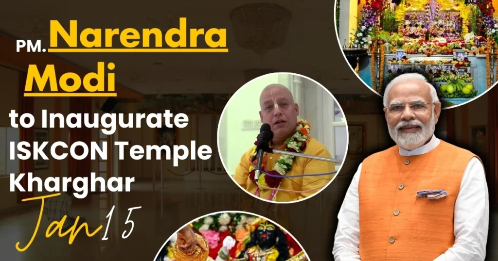 Discover the grand inauguration of ISKCON Temple Kharghar by PM Narendra Modi on January 15, 2025. Explore this spiritual marvel, a new landmark in Navi Mumbai