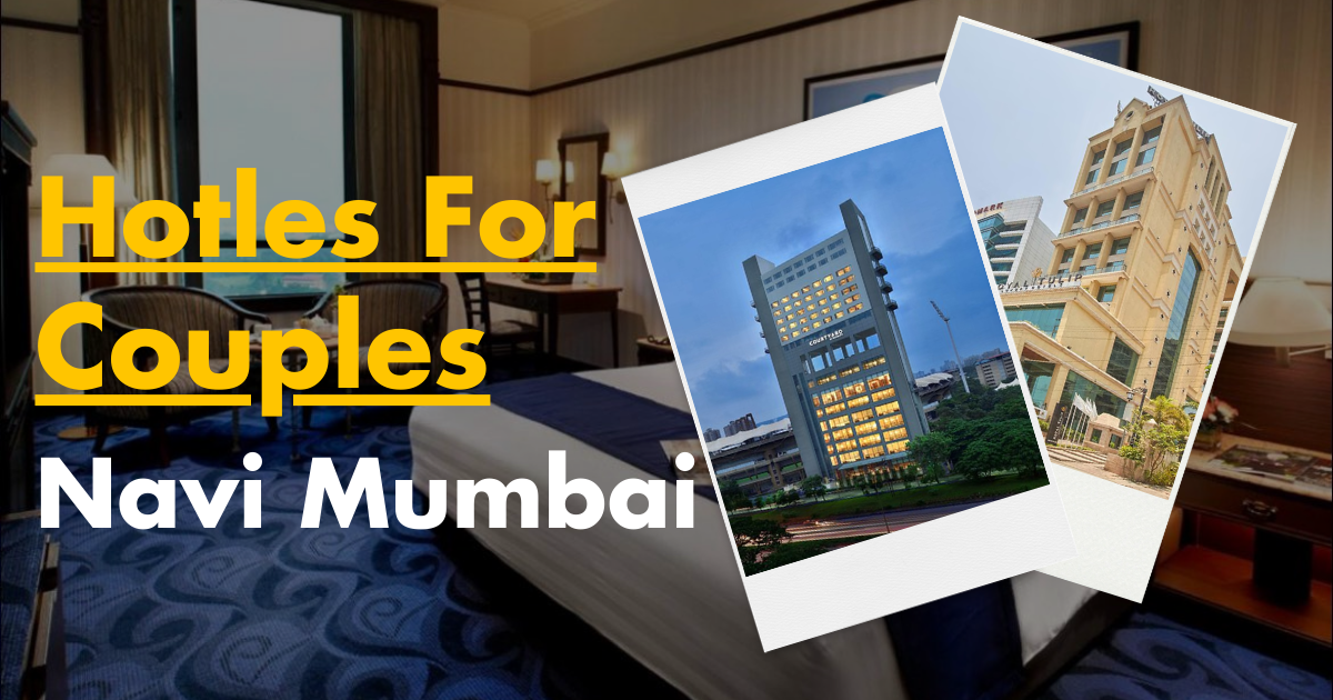 This Image About Of Hotels For Couples In Navi Mumbai.