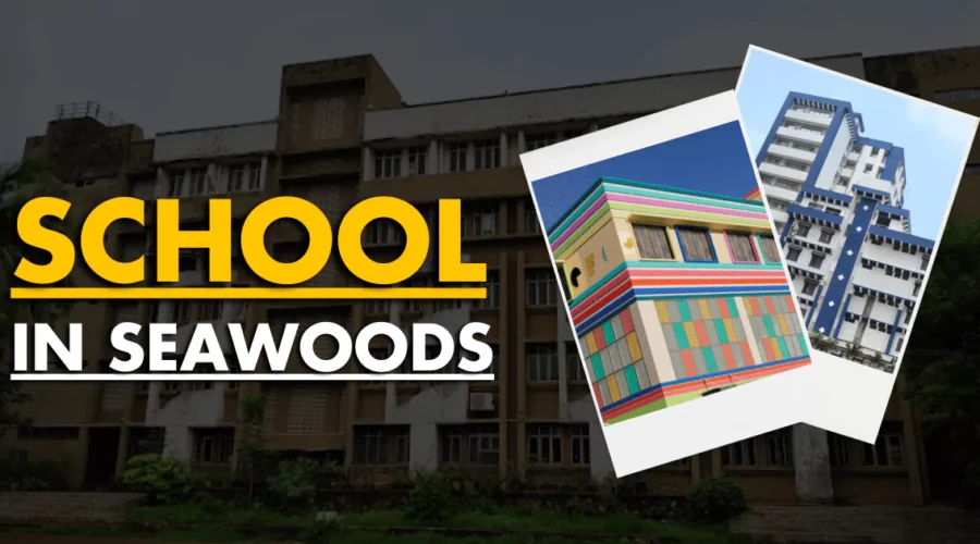 3 Best Schools in Seawoods – Best For You