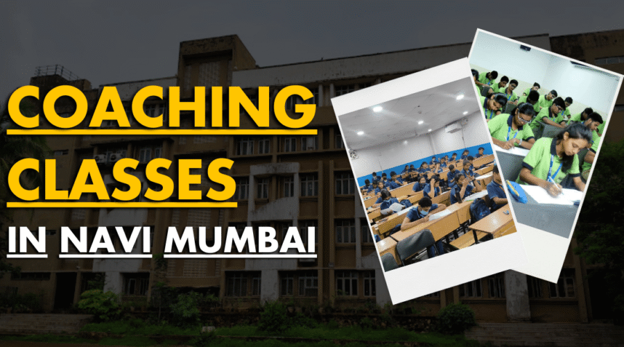 Coaching Classes in Navi Mumbai – Top 5 Institutes