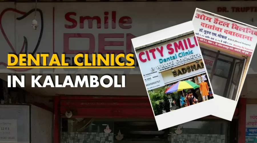 Best Dental Clinic in Kalamboli