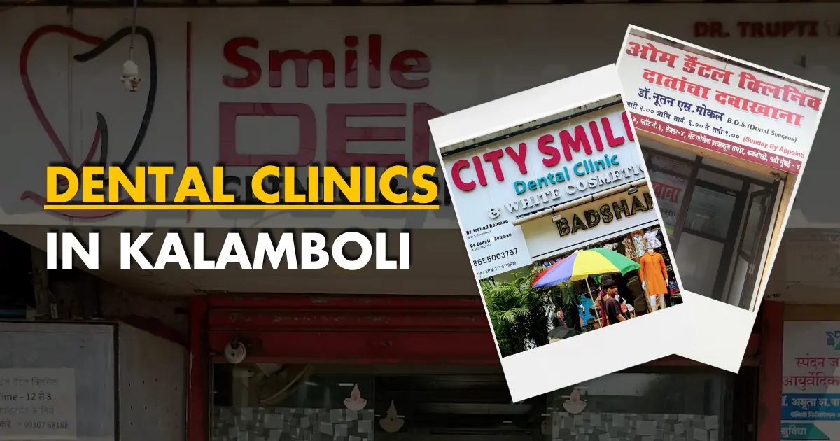 Best Dental Clinic in Kalamboli