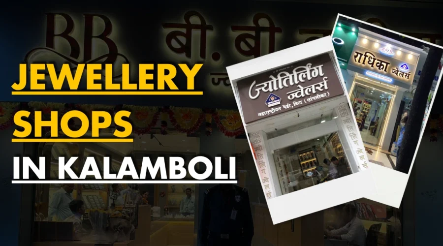 Best Jewellery Shops in Kalamboli Navi Mumbai