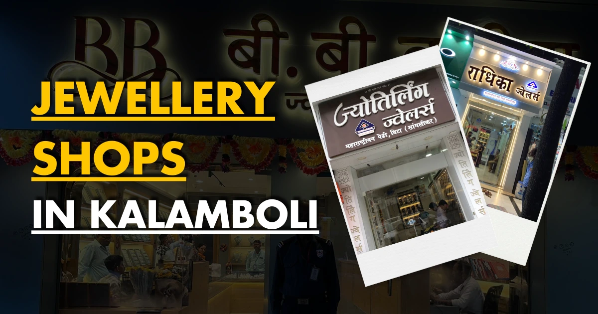 Best Jewellery Shops in Kalamboli Navi Mumbai