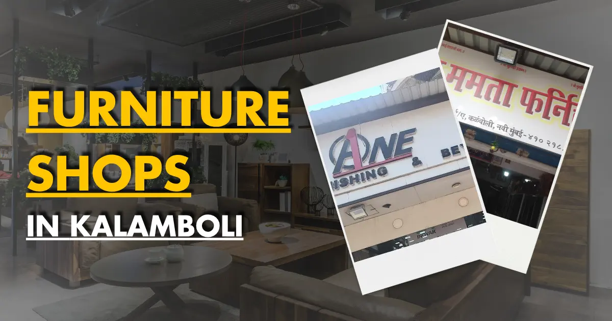 4 Best Furniture Shops in Kalamboli