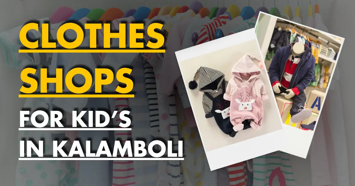 Best Clothes Shops for Kids in Kalamboli