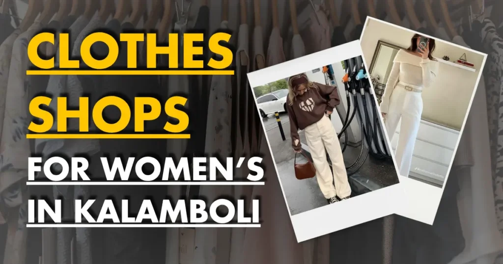 Best Clothes Shops for Womens in Kalamboli is visible in this image