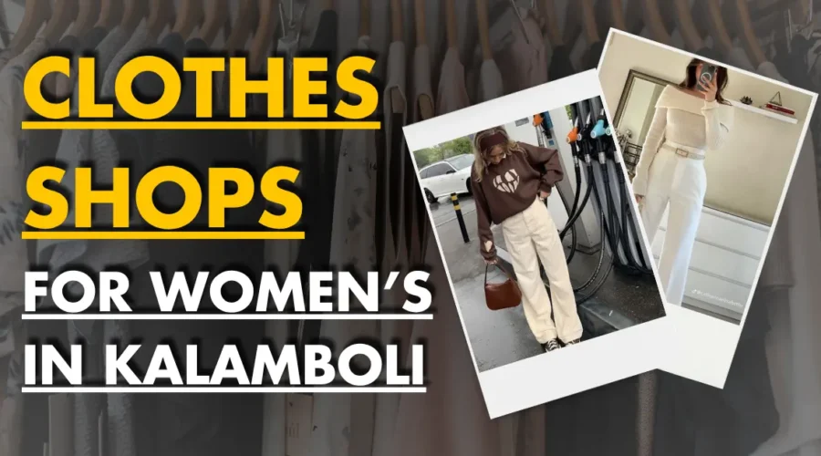 5 Best Clothes Shops for Womens in Kalamboli