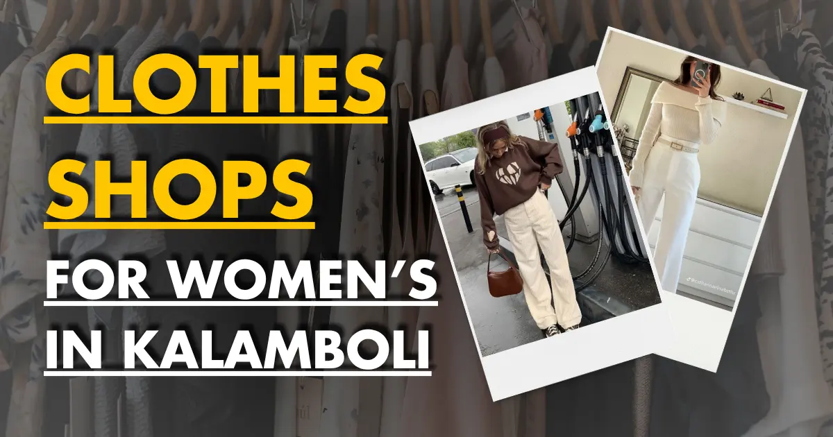 Best Clothes Shops for Womens in Kalamboli