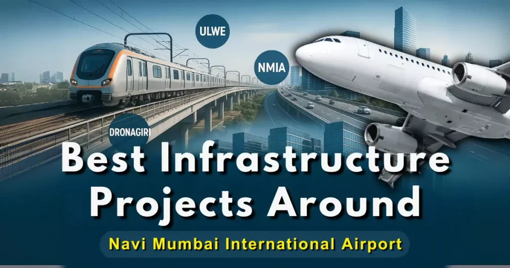 Infrastructure Projects Around Navi Mumbai Airport