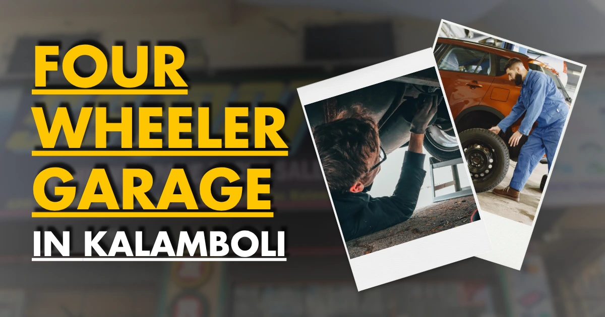 3 Best Four Wheeler Garage in Kalamboli – Navi Mumbai