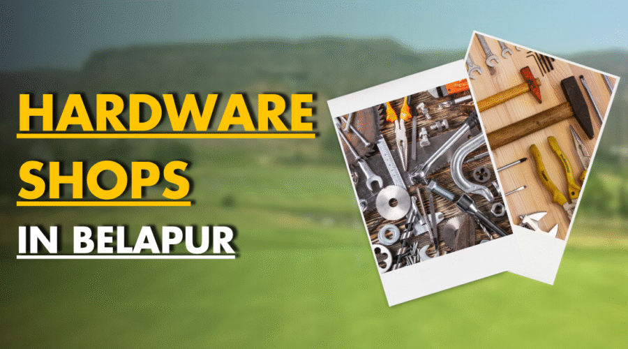 Top 3 Hardware Shops in Belapur – Navi Mumbai