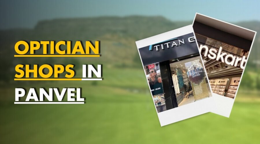 Top 3 Best Optician Shops in Panvel