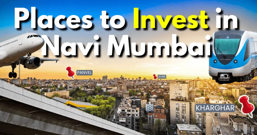 Places to Invest in Navi Mumbai is visible in this image