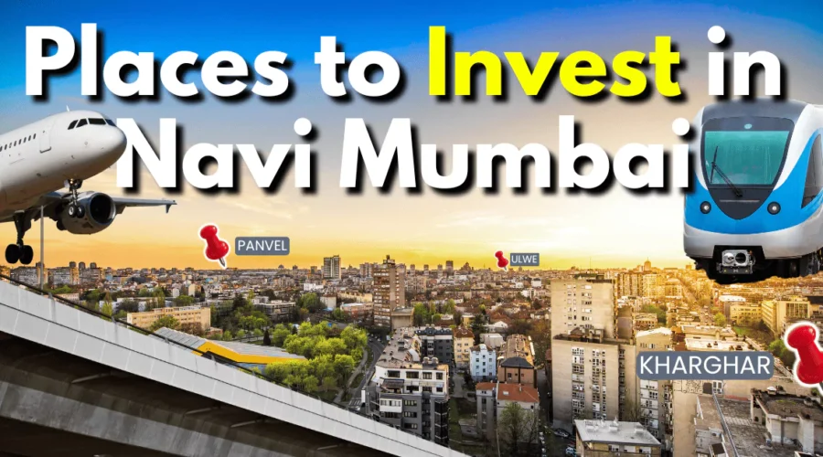 Top 5 Best Places to Invest in Navi Mumbai