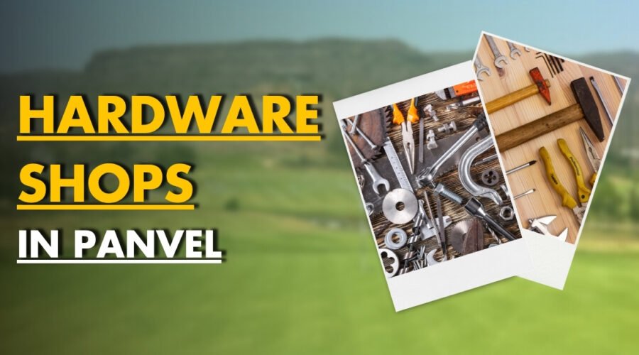 Top 3 Hardware Shops in Panvel | Navi Mumbai