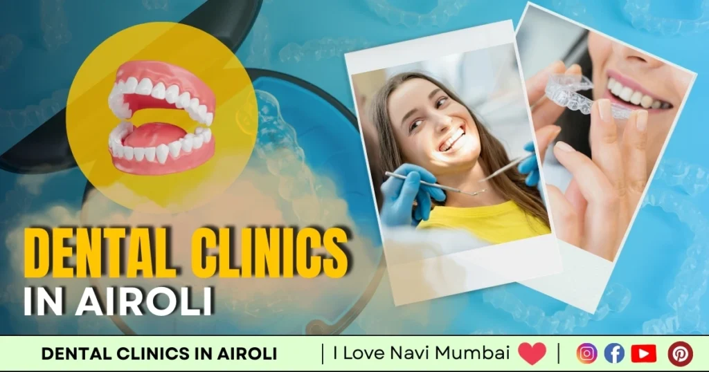 Dental Clinic in Airoli is visible in this image.
