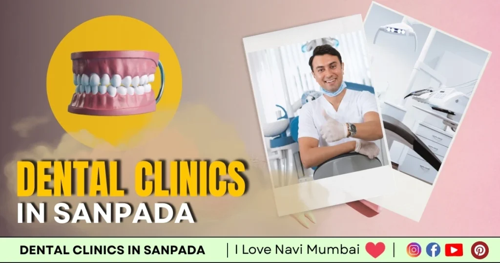 Dental Clinic in Sanpada is visible in this image.