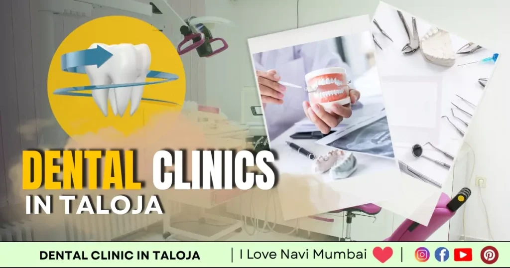 Dental Clinic in Taloja is visible in this image.