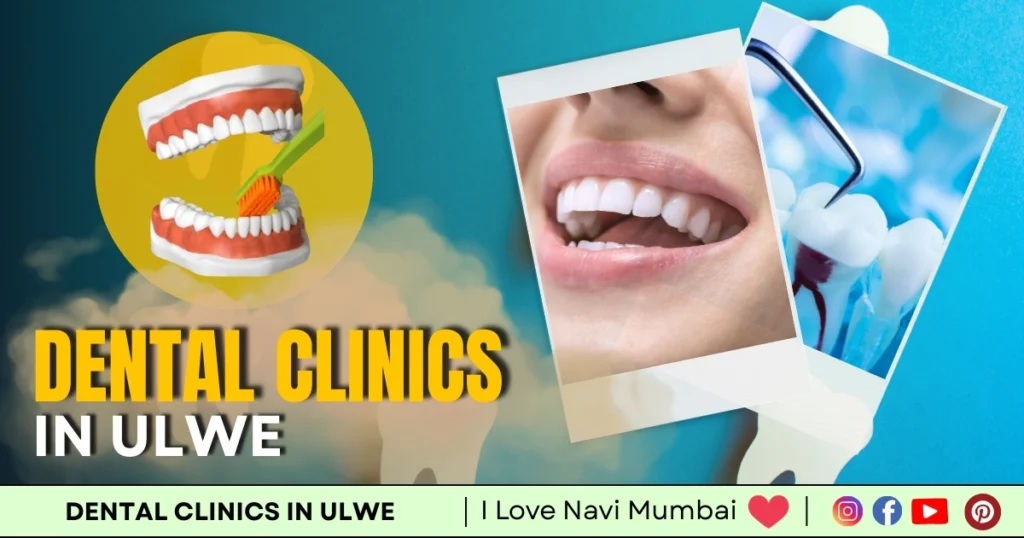 Dental Clinic in Ulwe is visible in this image.