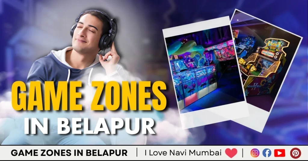 Game Zones in Belapur is visible in this image.